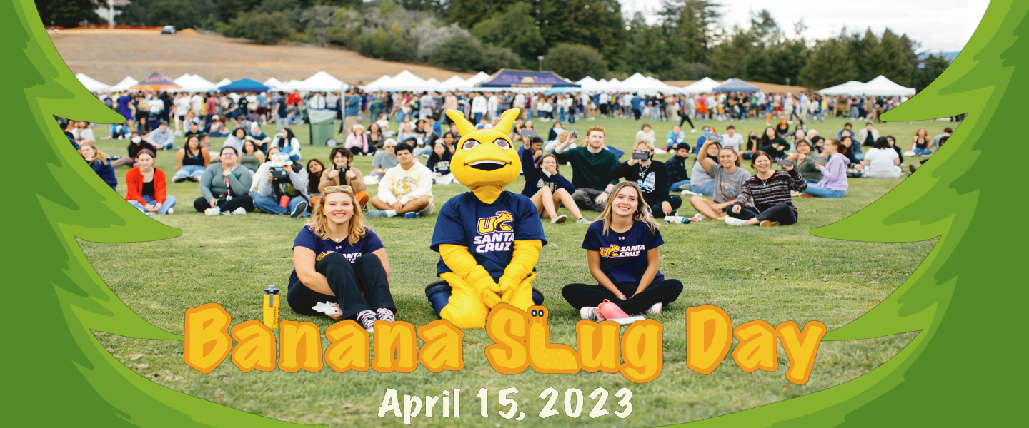 Banana Slug Day University of California Santa Cruz